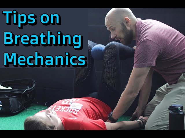 Tips on Breathing Mechanics