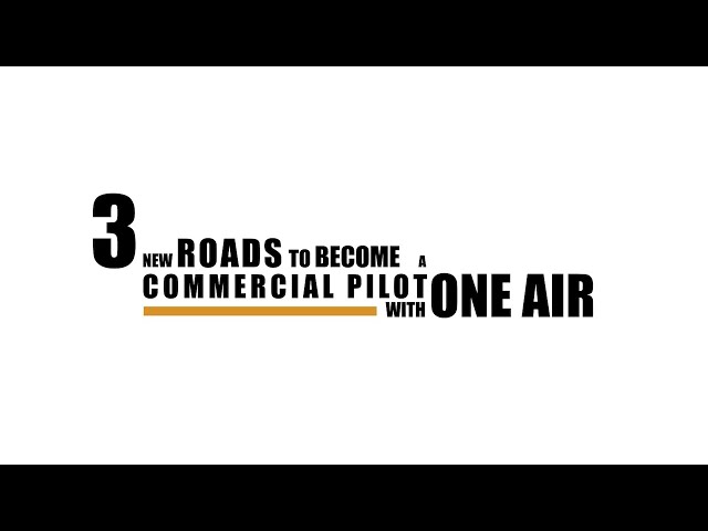 3 WAYS to become a COMMERCIAL PILOT / 3 MODOS de convertirte en PILOTO COMERCIAL | One Air