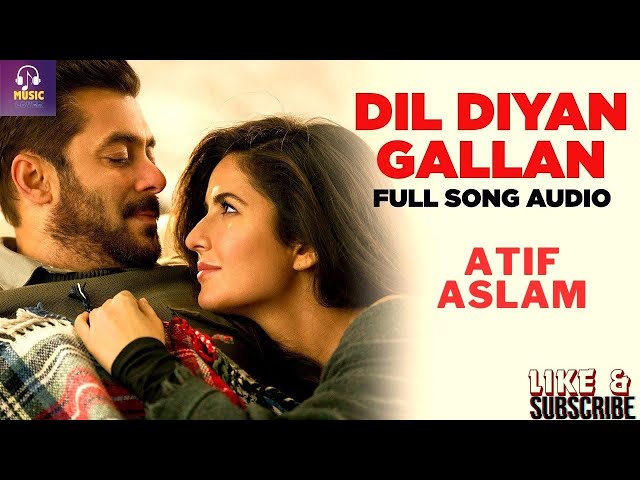 Dil Diyan Gallan Song | Tiger Zinda Hai | Salman Khan, Katrina Kaif | Atif Aslam | Vishal & Shekhar