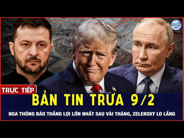 🔴LIVE Bản Tin Trưa 9/2: Nga Thông Báo Thắng Lợi Lớn Nhất Sau Vài Tháng, Zelensky Đầy Bất An | CĐ 360