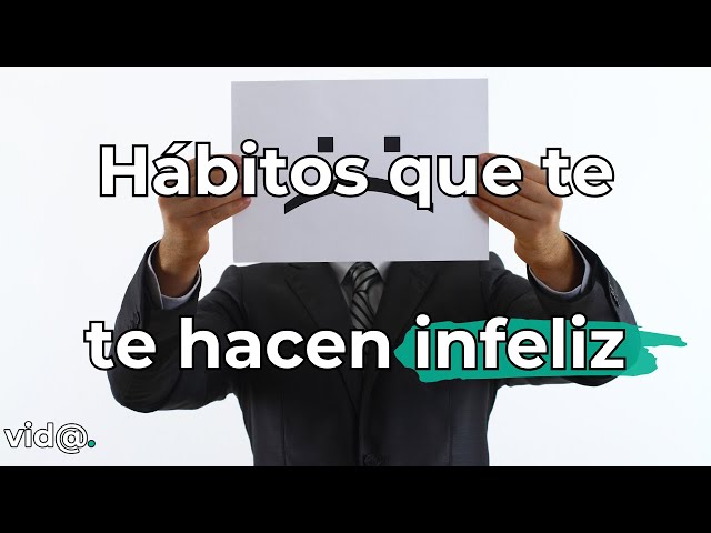 ¿Cómo Identificar y Eliminar Los Hábitos Que Te Hacen Infeliz? #vidatv #maloshabitos