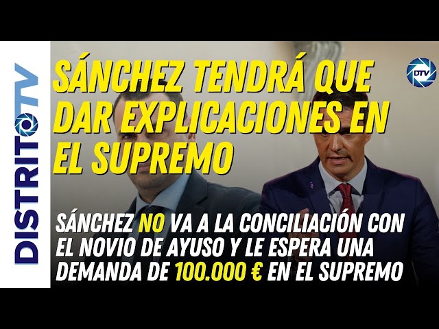 🔴EL SUPREMO TENDRÁ QUE DECIDIR SOBRE LA DEMANDA CONTRA SÁNCHEZ POR EL CASO DEL NOVIO DE AYUSO🔴