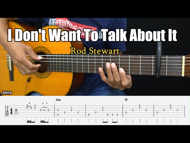 I Don't Want To Talk About It - Rod Stewart - Fingerstyle Guitar Tutorial + TAB & Lyrics