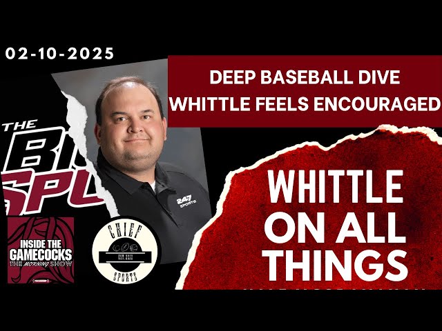 Whittle On All Things 02-10-2025 | South Carolina Gamecocks Baseball | Answers and Expectations