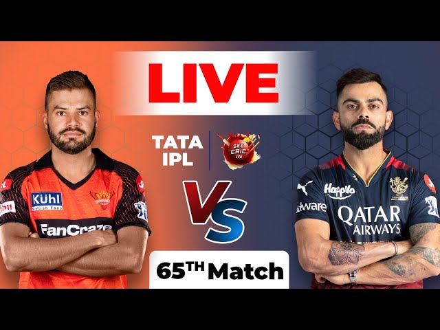 IPL LIVE 🔴|  RCB VS SRH Live 🔴| IPL Live score | IPL LIVE  MATCH🔴| IPL Live Commentary | Today Match