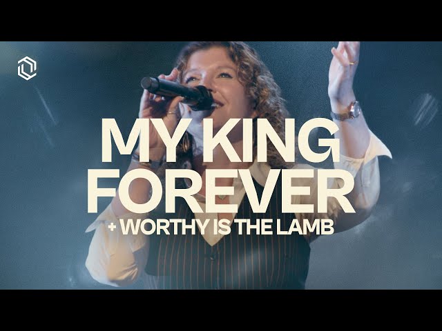 My King Forever + Worthy Is The Lamb | Grace Revolution Worship