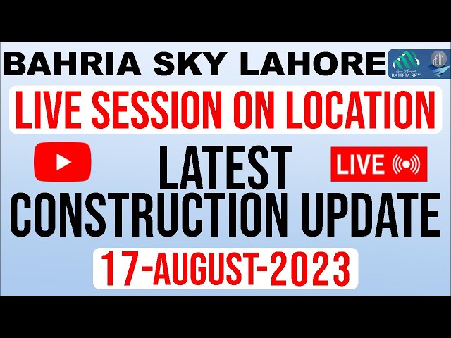 Bahria Sky Lahore Current Construction Update Through Live Session