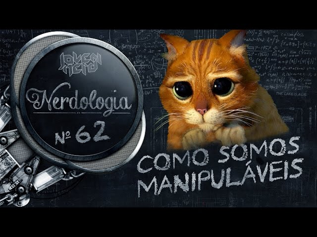 Como somos manipuláveis | Nerdologia