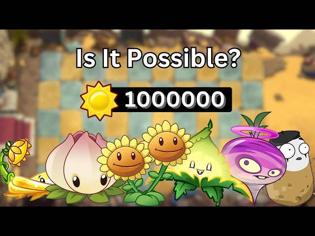 Can You Reach 1Million Sun In ONE LEVEL Of Plants vs. Zombies 2?