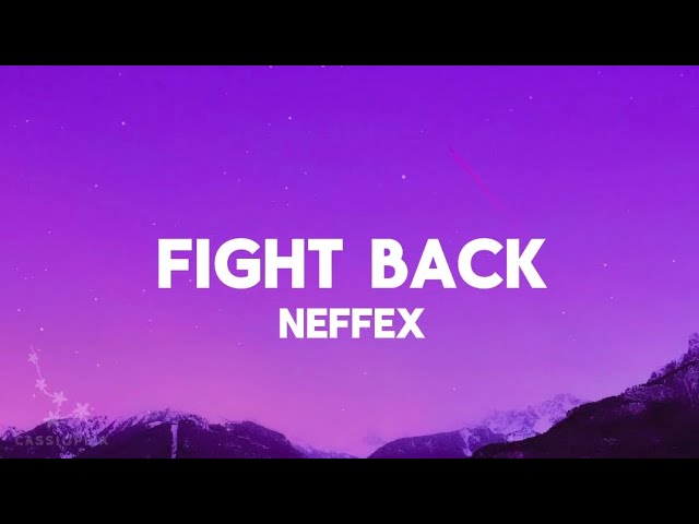 Fight Back - NEFFEX ( Lyrics ) 10 Mins Loop ~ Lyrical Aesthetics