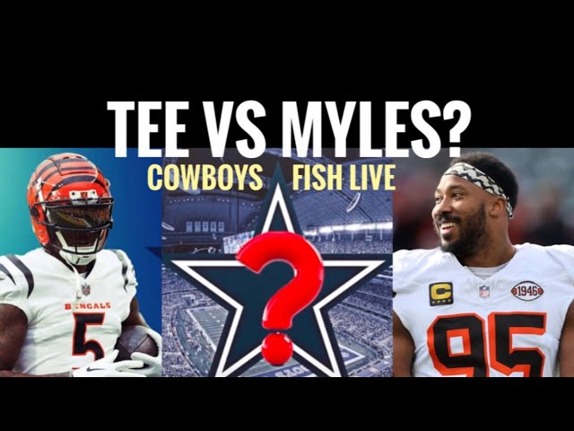 #DallasCowboys Fish at 6: Sign Tee vs. Trade for Myles?