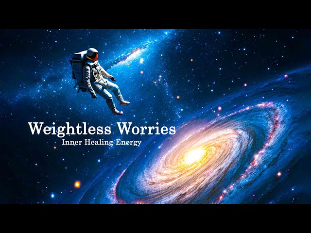 Weightless Worries - Inner Healing Energy