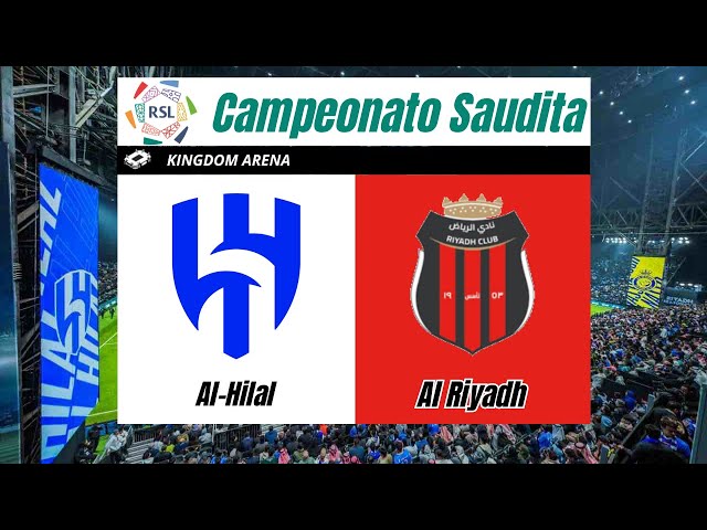 AO VIVO - Al-Hilal X Al Riyadh - { Campeonato Saudita } - Rodada 20