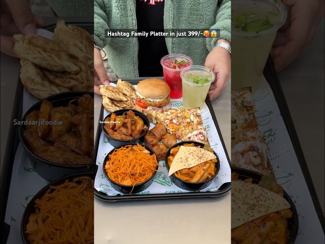 Hashtag Family platter in just 399/-🥵😱 #food #streetfood #desifoodbloggers #pastalover #chowmein