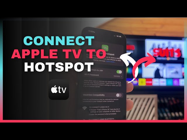 How to Connect Apple TV to a Mobile Hotspot