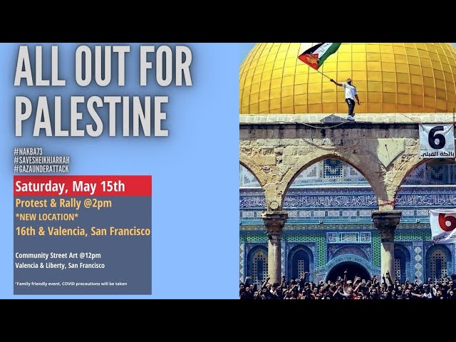 Palestinian Nakba Commemoration Rally and March, San Francisco May 15, 2021