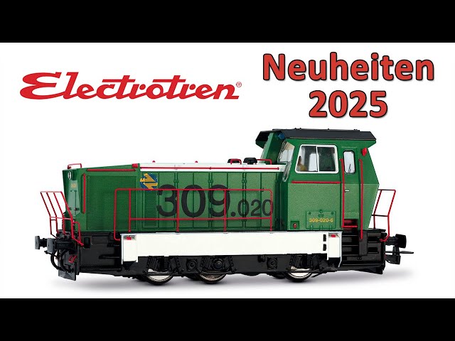 Electrotren Modellbahn Neuheiten 2025 | Spur H0