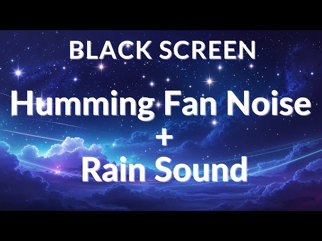 💨 Humming Fan Noise + Rain Sounds 🌧️ | Ultimate White Noise for Deep Sleep 💤