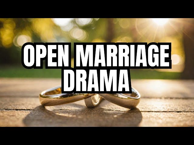 Is OPEN MARRIAGE worth it ?  Reddit storytime