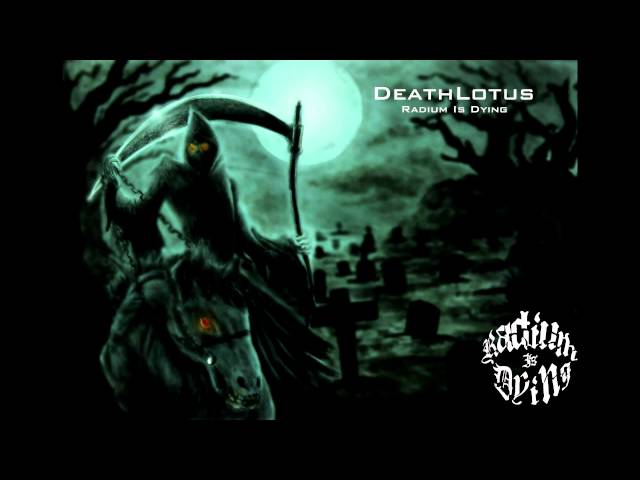 Radium Is Dying - DeathLotus