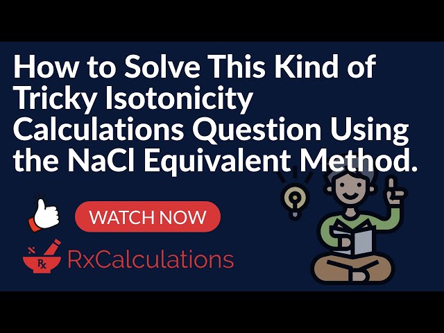 NaCl Equivalent Method | How to Solve This Type of Tricky Isotonicity Calculations Question