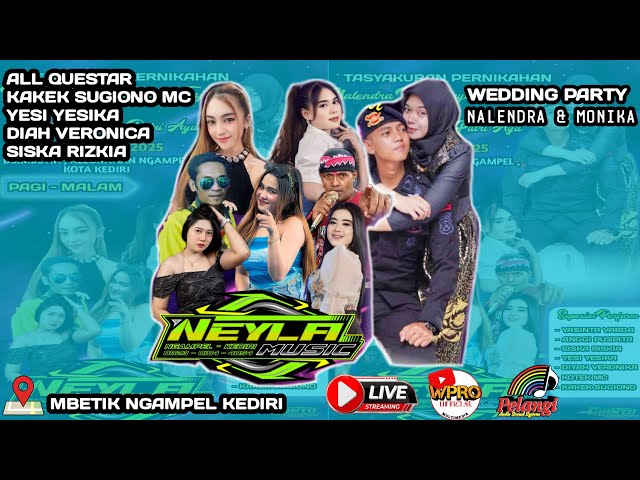 🔴LIVE SHOW NEYLA MUSIC MBETIK NGAMPEL KEDIRI POWERED BY PELANGI AUDIO