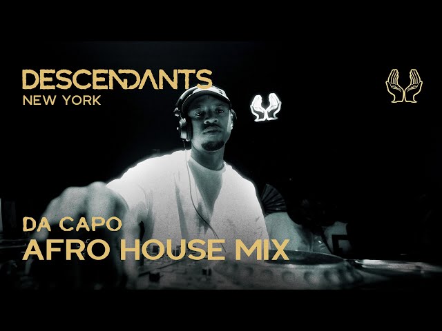 DA CAPO Afro House / Tech DJ Set Live From DESCENDANTS New York