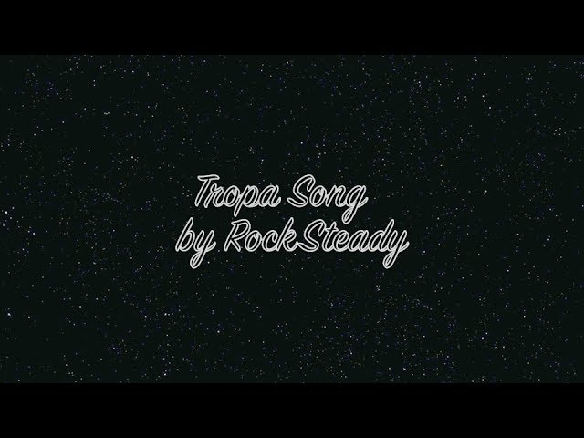 TROPA SONG by Rocksteady (Lyrics)