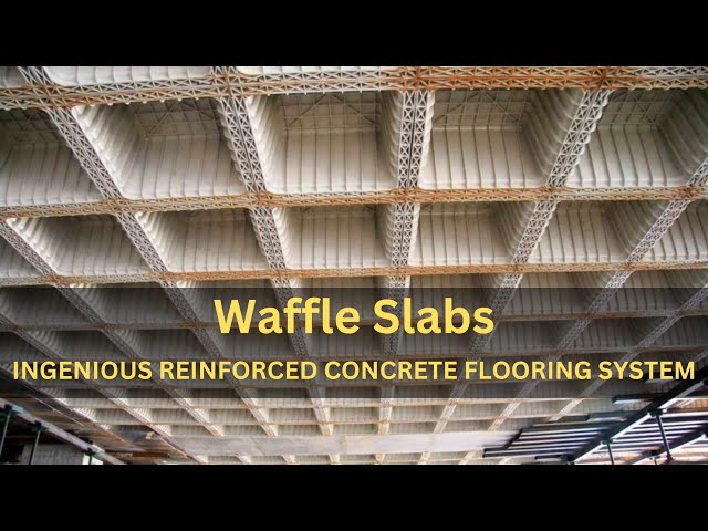 Waffle Slabs: The Ingenious Reinforced Concrete Flooring System Unveiled