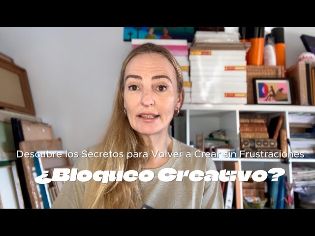 ¿Bloqueo Creativo? Descubre los Secretos para Volver a Crear sin Frustraciones