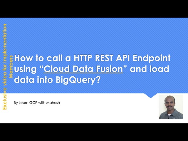 How to call a HTTP REST API Endpoint using “Cloud Data Fusion” and load data into BigQuery?