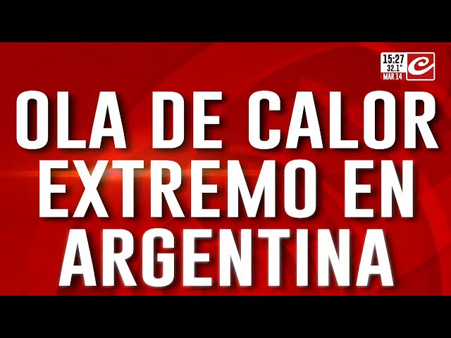 Ola de calor extremo en Argentina: el centro y norte de le Argentina es un fuego