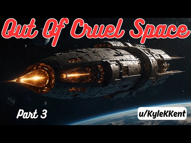 Out Of Cruel Space (Part 3) | HFY Stories | A Short Sci-Fi Story