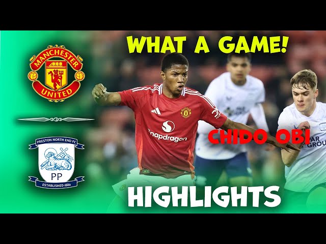 Manchester United vs Preston | U18 FA Youth Cup Fourth Round | Highlights 17-01-2025