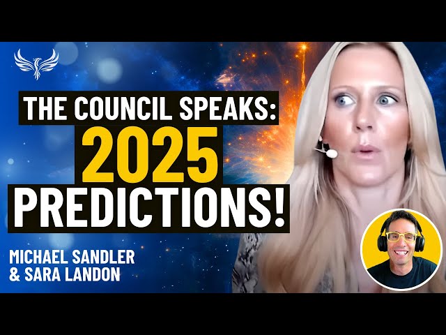 The COUNCIL Delivers Shocking Revelations for 2025 -- Hint: It's NOT What We Thought! Sara Landon