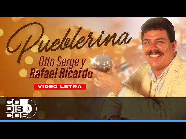 Pueblerina, Otto Serge & Rafael Ricardo – Video Letra