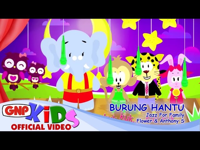 Lagu Anak - Burung Hantu - Jazz for Family (Flower & Anthony)