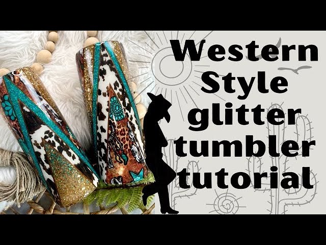 Western style tumbler tutorial