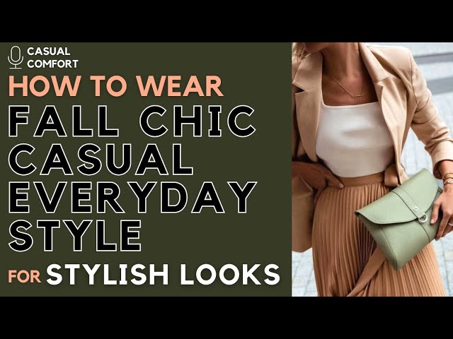 Effortlessly Chic: Casual Outfit Ideas for Work & Everyday Wear | 2024 Fashion Trends