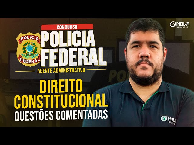 CONCURSO PF ADMINISTRATIVO 2025: DIREITO CONSTITUCIONAL DO ZERO