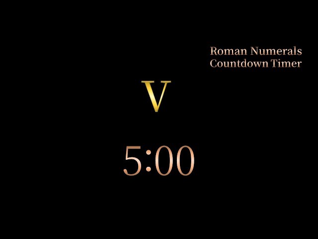 5 Minute Timer - Roman Numerals Countdown V Minutes