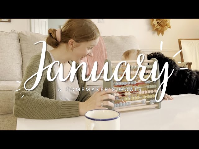 January 2024: A Homemaker's Goals | Simple Plans for the New Year and Calm Winter Days