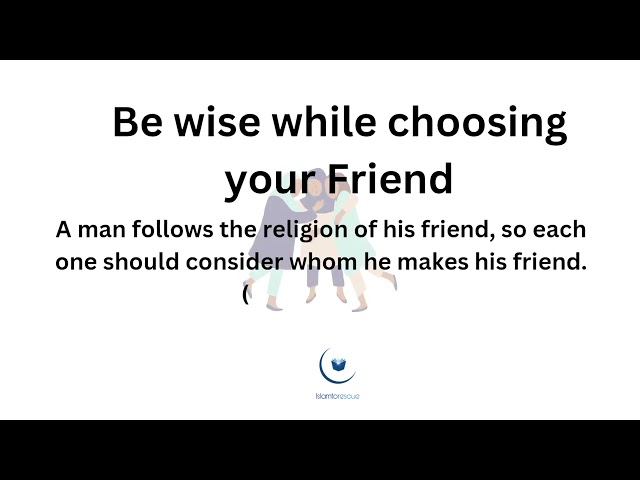 #39Motivational Reminder  Be wise while choosing a friend.#Islam #hadith #Quran #hadith #Reminder