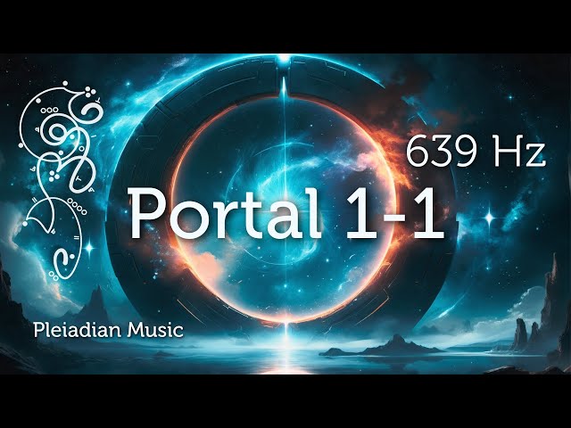 1-1 Portal Activation Pleiadian Music