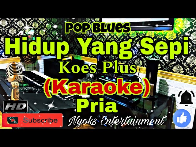 HIDUP YANG SEPI - KOES PLUS (Karaoke) Pop Blues Nada Pria || F=DO