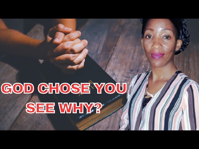 God Chose You - Here's Why