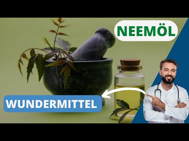 NEEMÖL Wirkung und Anwendung. Neemöl das geheime Wundermittel !