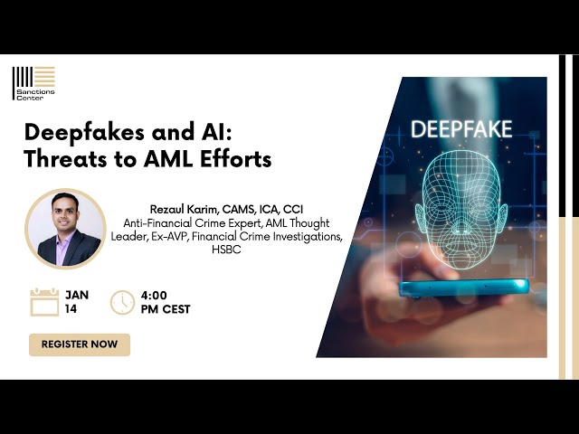 Deepfakes and AI: Threats to AML Efforts