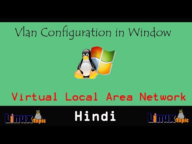 How to Configuration VLAN in Windows | VLAN in Windows