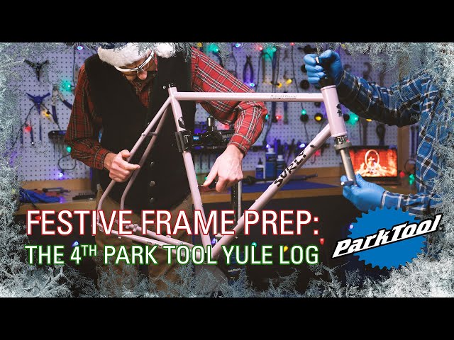 Festive Frame Prep: The 4th Park Tool Yule Log